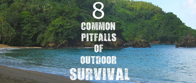 Eight Common Pitfalls of Outdoor Survival