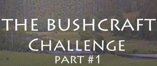 The Bushcraft Challenge | Part 1