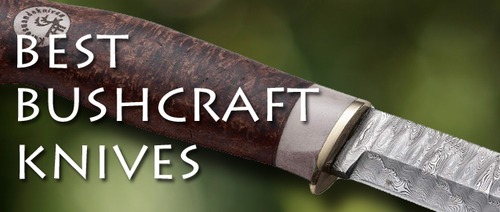 Best Bushcraft Knife  Staff Top 10 Picks